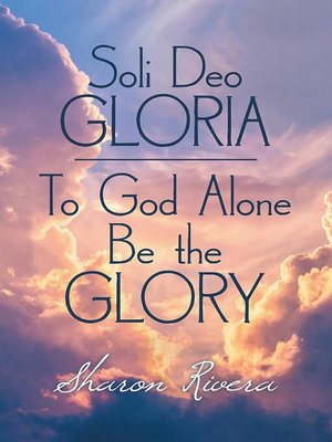 cover image of Soli Deo Gloria